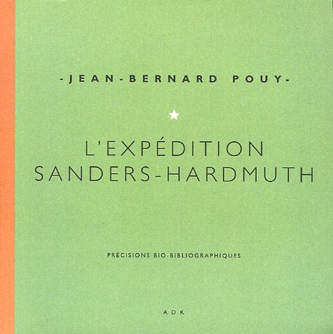 L'expédition Sanders-Hardmuth: Précisions bio-bibliographiques book
