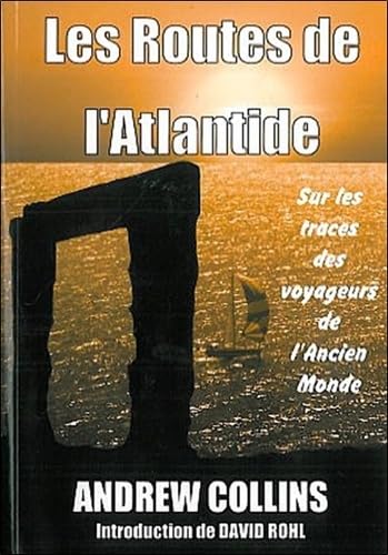 Les Routes de l'Atlantide: Sur les traces des navigateurs de l'ancien monde Books