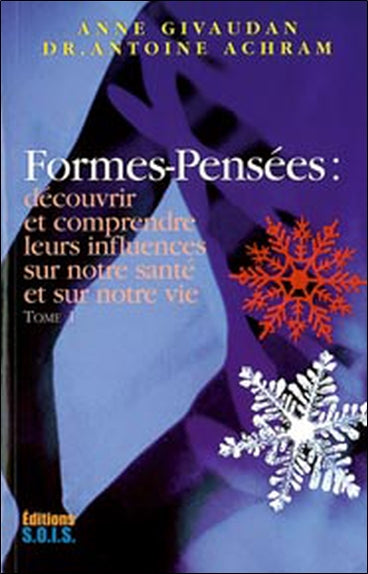 Formes-pensées : découvrir et comprendre leurs influences sur notre santé et notre vie Religion & Esotericism