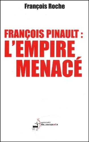 François Pinault, l'empire menacé book