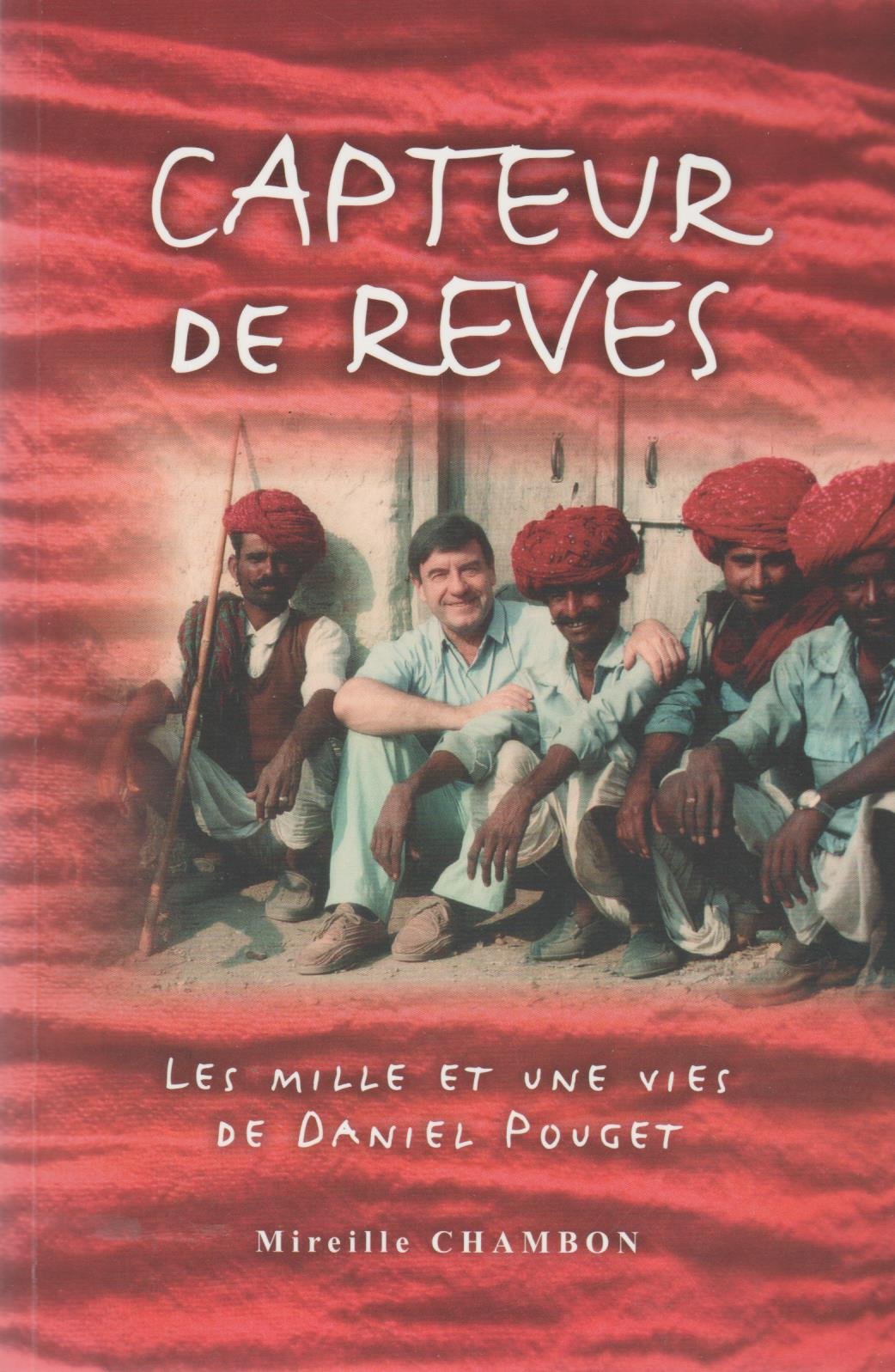 capteurs de rêves, les mille et une vies de daniel pouget book