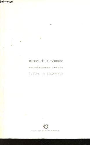 Recueil de la mémoire - Auschwitz, Birkenau 2003-2004 - Écrits et Gravures book