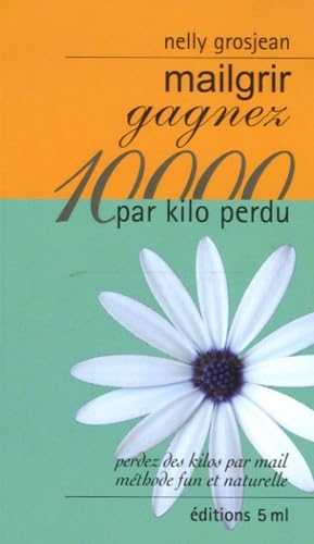 Mailgrir: Gagnez 10 000 par kilo perdu book