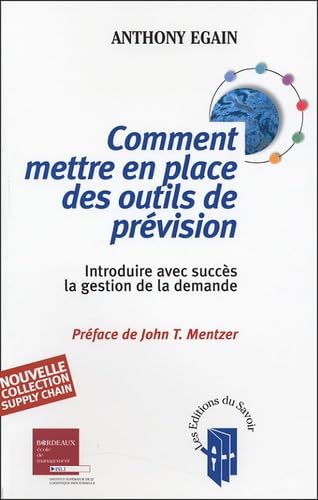 Comment mettre en place des outils de prévision ? Introduire avec succès la gestion de la demande: Introduire avec succès la gestion de la demande book