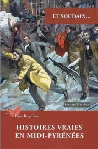 Histoires Vraies En Midi-Pyrénées book