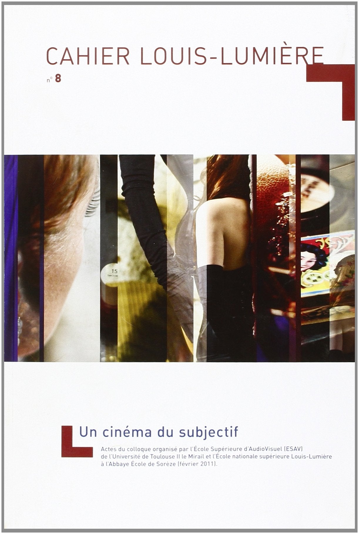 Cahier Louis-Lumière n°8 - Un cinéma du subjectif book
