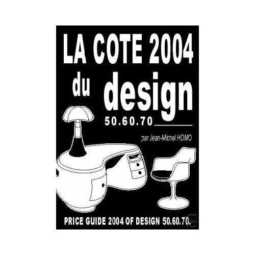 La cote 2004 du design 50. 60. 70. book