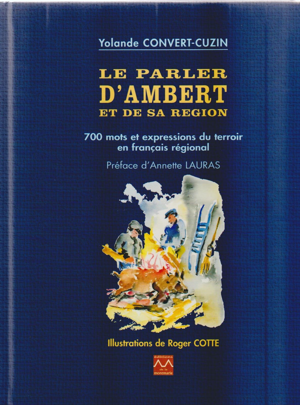 Le parler d'Ambert et de sa région - 700 mots et expressions du terroir en français régional book