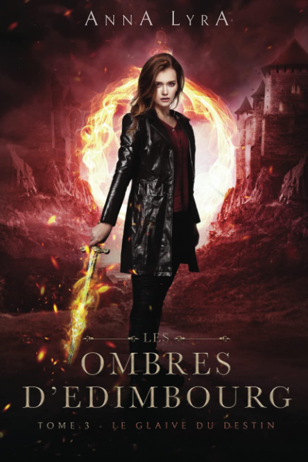 Le glaive du Destin, Les Ombres d'Edimbourg tome 3: Une urban fantasy en Ecosse book