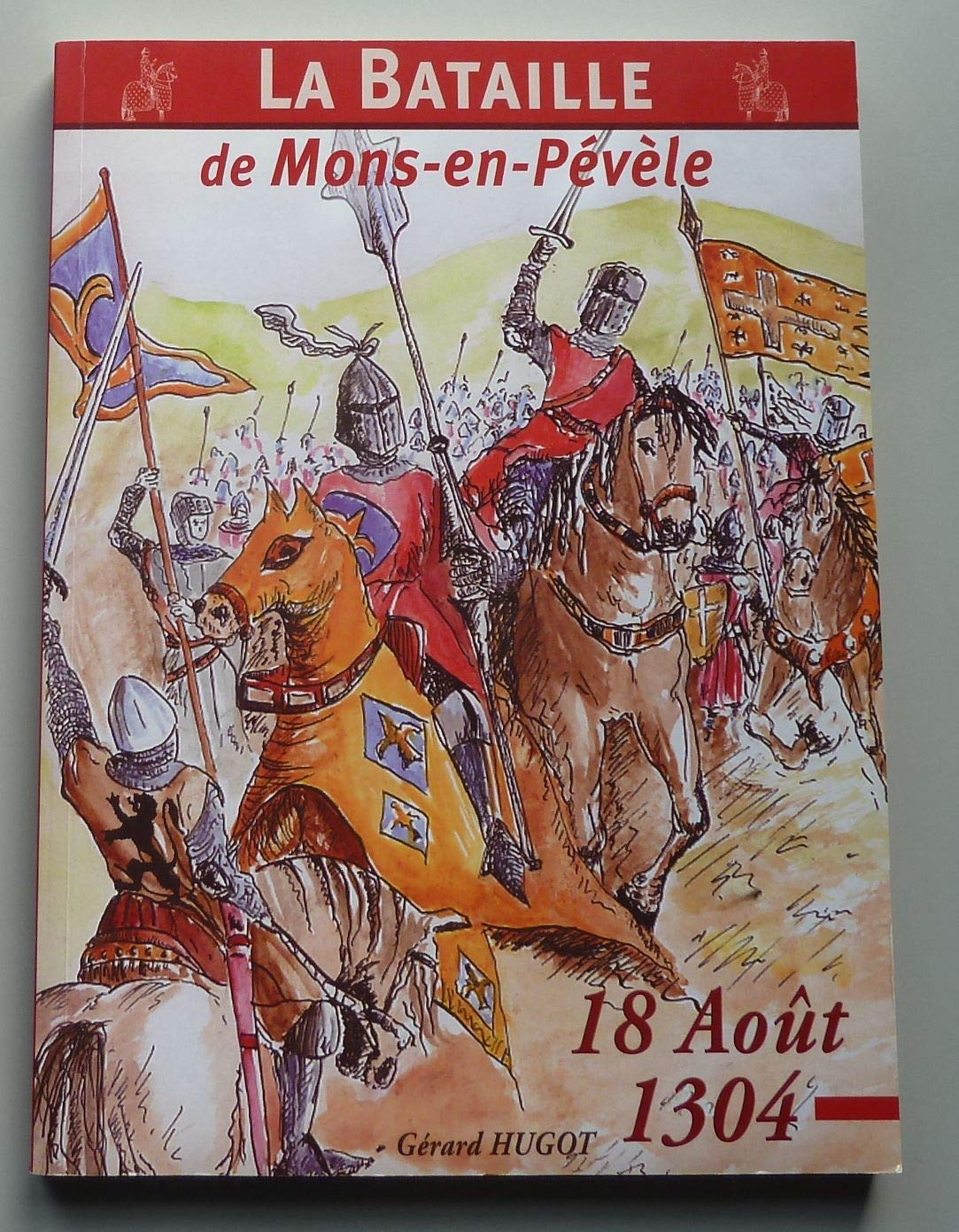 La bataille de Mons-en-Pévèle : 18 août 1304 book