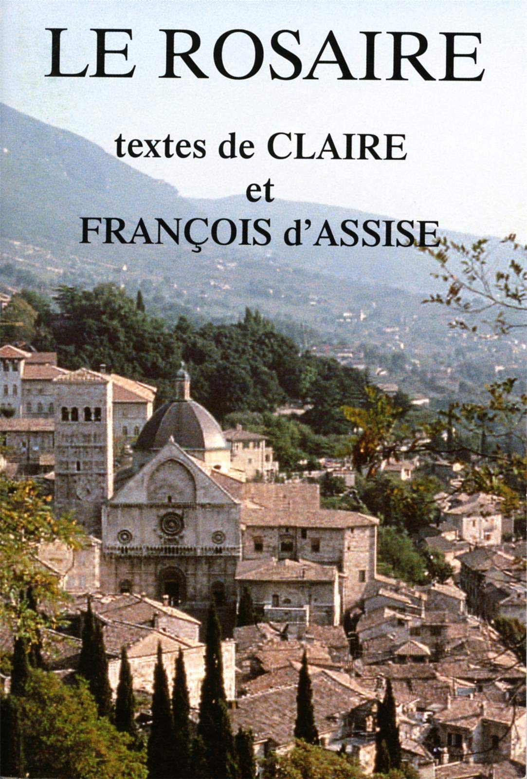 Le Rosaire - Textes de Claire et François d'Assise book