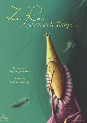 Le Roi qui désirait le temps book