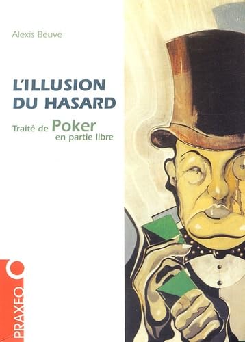 L'illusion du hasard : Traité de poker en partie libre book