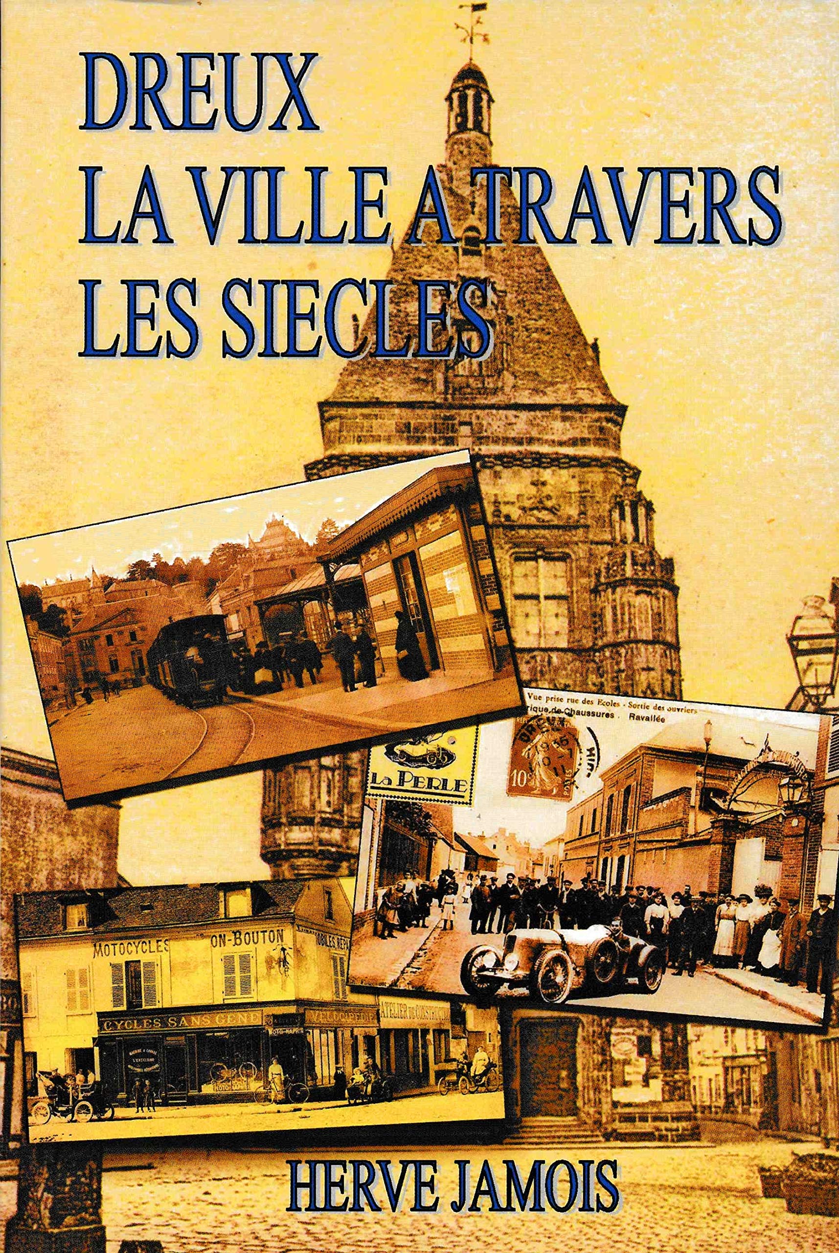 Dreux, la ville à travers les siècles book