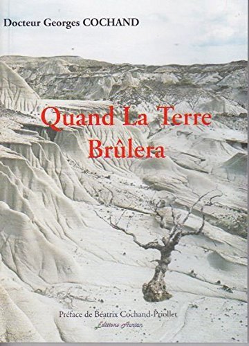 QUAND LA TERRE BRULERA book