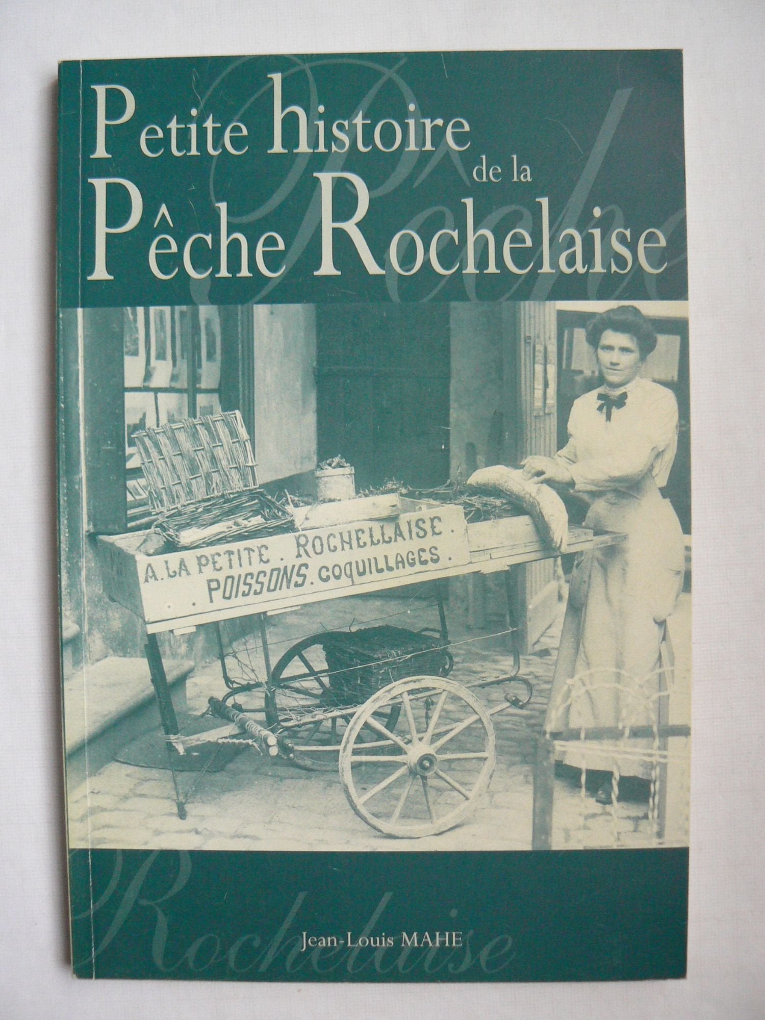 Petite histoire de la pêche rochelaise book