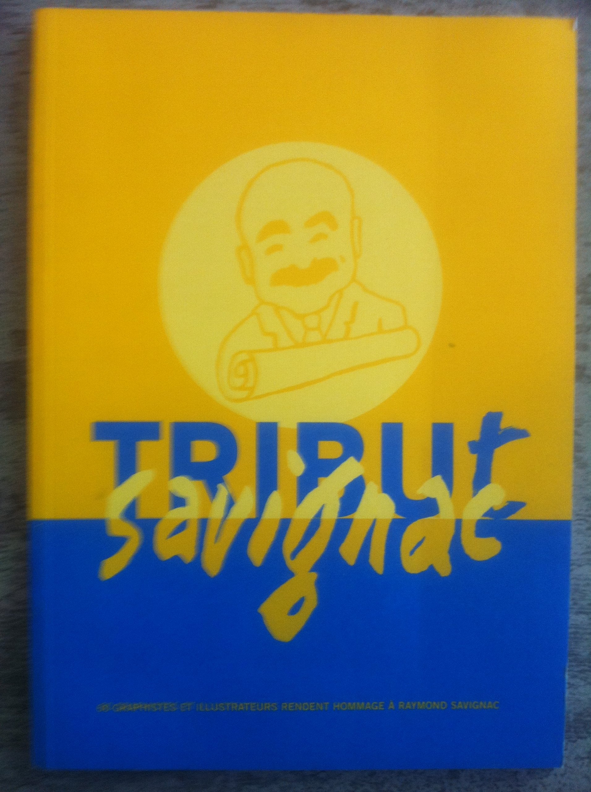 TRIBUT SAVIGNAC - 60 graphistes et illustrateurs rendent hommage à Raymond Savignac. book