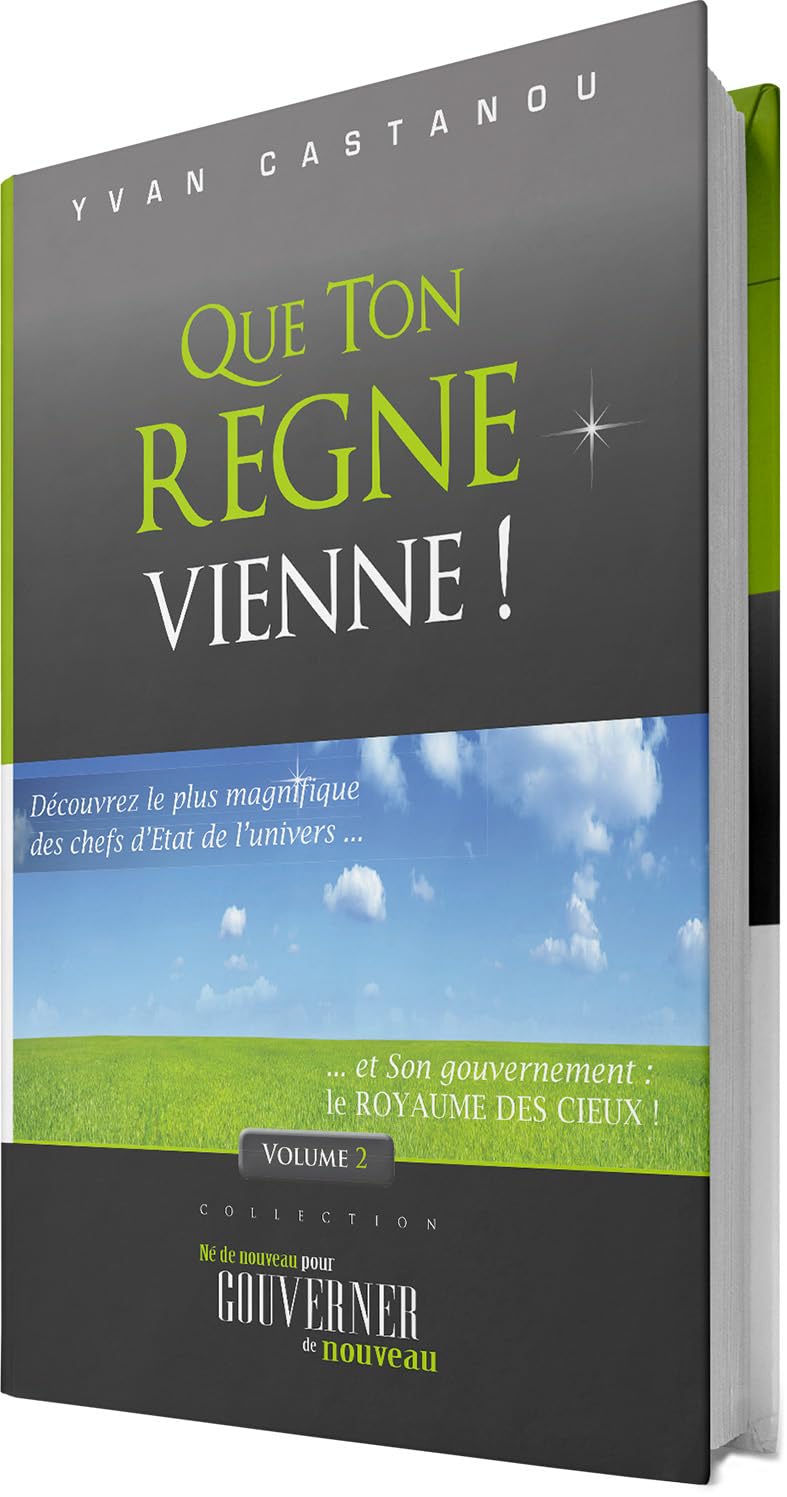 Que Ton Règne vienne! (Né de nouveau pour gouverner de nouveau) book