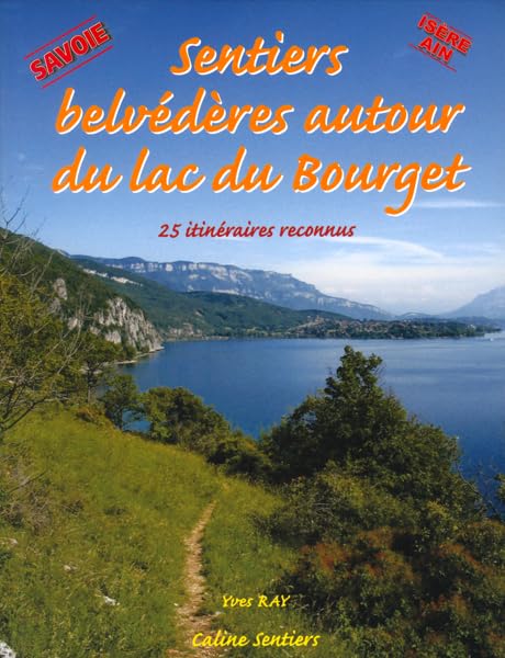 SENTIERS ET BELVEDERES AUTOUR DU LAC DU BOURGET book