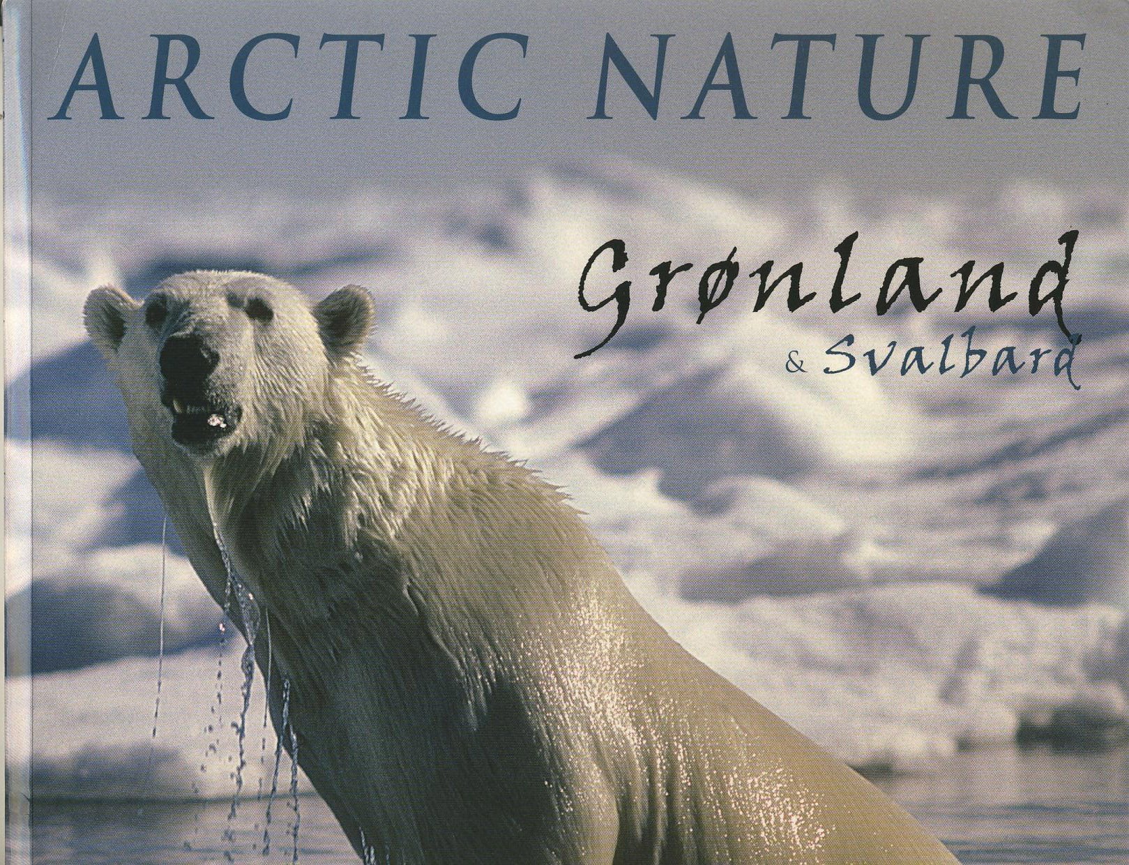Arctic Nature Gronland et Svalbard Books