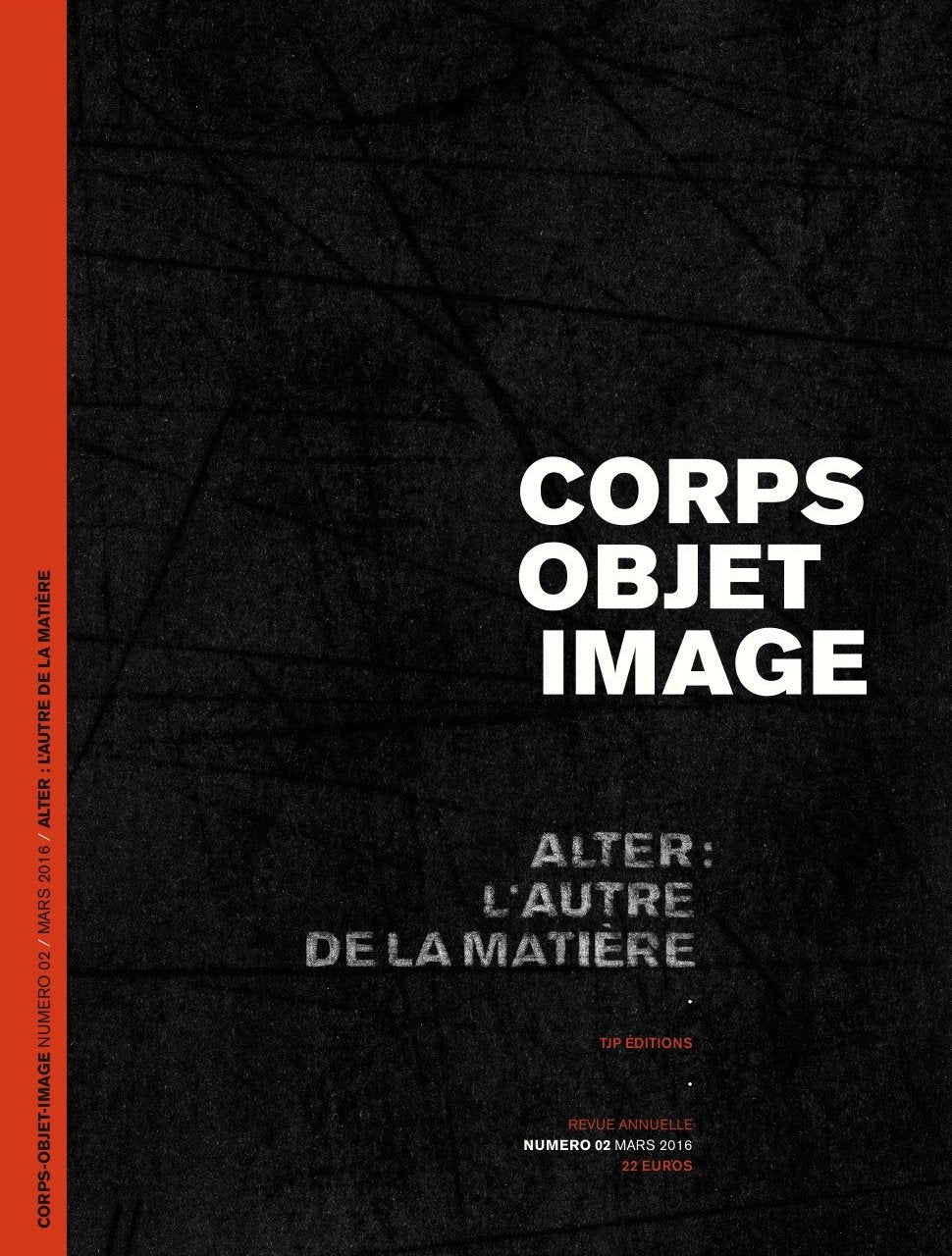 Revue Corps-Objet-Image N 02 - Alter : l Autre de la Matière book