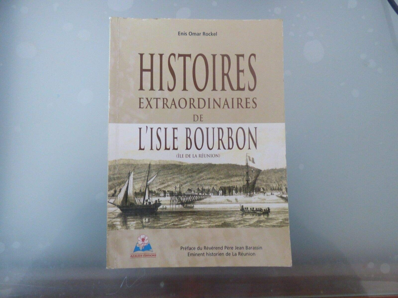 Histoires extraordinaires de l'isle Bourbon : île de la Réunion Books