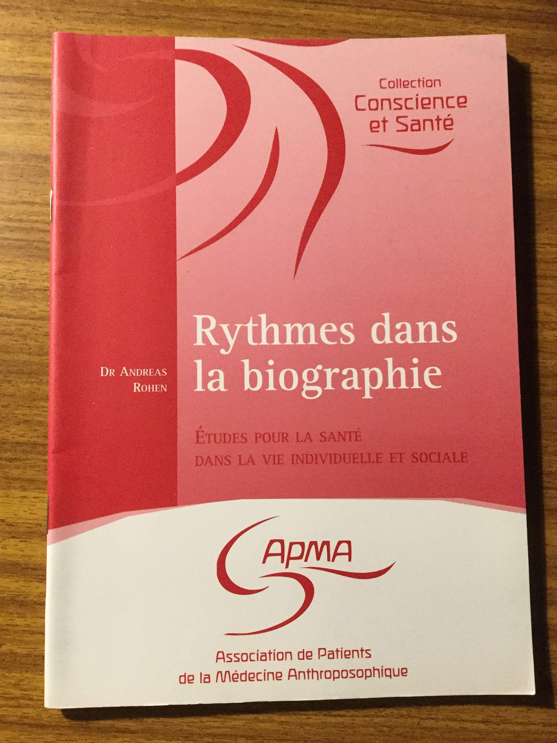 Rythmes dans la biographie. Études pour la santé dans la vie individuelle et sociale. Collection Conscience et Santé. book