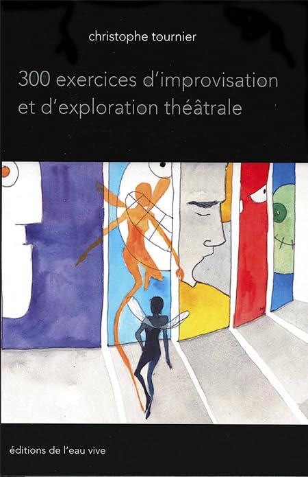 300 exercices d'improvisation et d'exploration théâtrale Drama