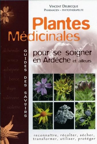 Plantes médicinales pour se soigner en Ardèche et ailleurs Leisure, Home & Garden