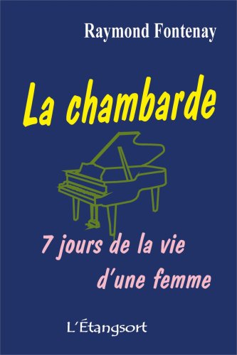 La chambarde : 7 jours de la vie d'une femme book