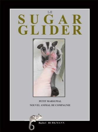 Le sugar glider : Petit marsupial, nouvel animal de compagnie Books