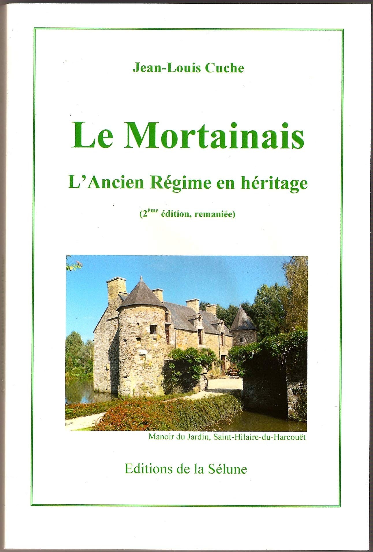 Le Mortainais: l'Ancien Régime en héritage Politics & History
