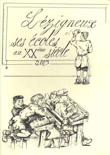 Lézigneux et ses écoles au XXe siècle: Histoire et témoignages Books