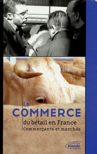 Le commerce du bétail en France: Commerçants et marchés Books