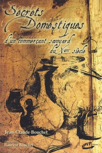 Secrets domestiques d'un commerçant savoyard du XVIIIe siècle Books