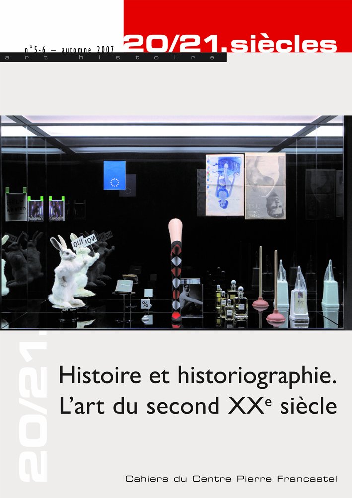 20/21 siècles. N°5-6 Histoire et historiographie: L'art du second XXe siècle Film, Art & Culture
