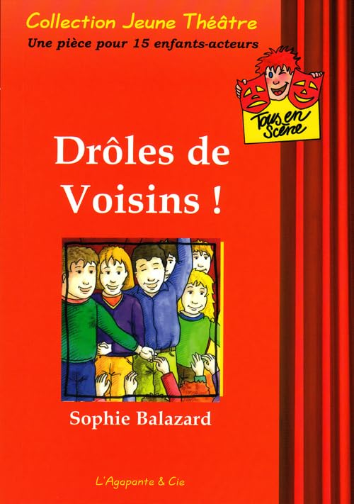 DROLES DE VOISINS !: Une pièce pour 15 enfants-acteurs Drama