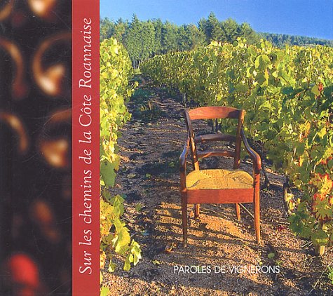 Sur les chemins de la Côte Roannaise: Paroles de vignerons Books