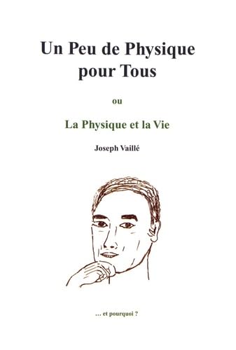 Un peu de physique pour tous: Ou La Physique de la vie Books