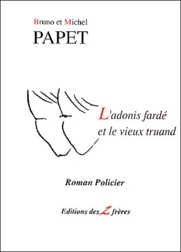 L'adonis fardé et le vieux truand book