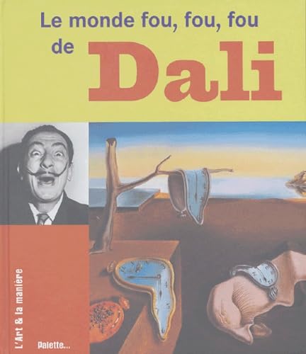 Le monde fou, fou, fou, de Dali book