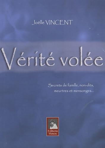 Vérité volée: Secrets de famille, non-dits, meurtres et mensonges... Books