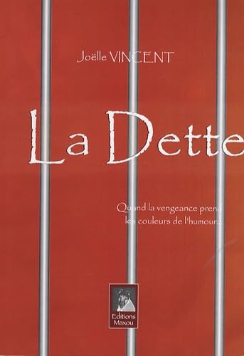 La Dette: Quand la vengeance prend les couleurs de l'humour... book