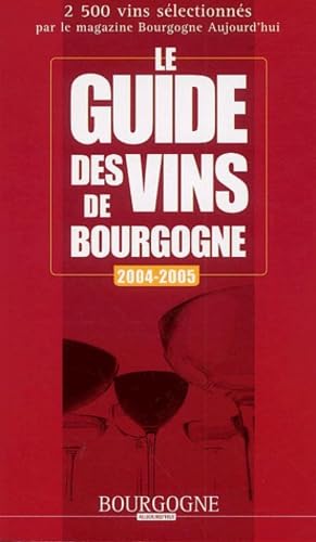 Le guide des vins de Bourgogne 2004-2005 book