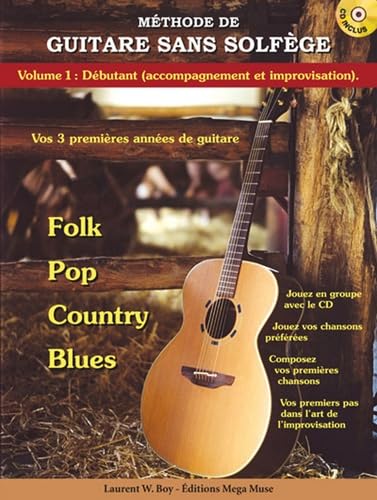 Méthode de guitare sans solfège: Tome 1, Débutant (accompagnement et improvisation) Sheet Music