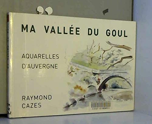 La vallée du Goul entre Cantal et Aveyron book