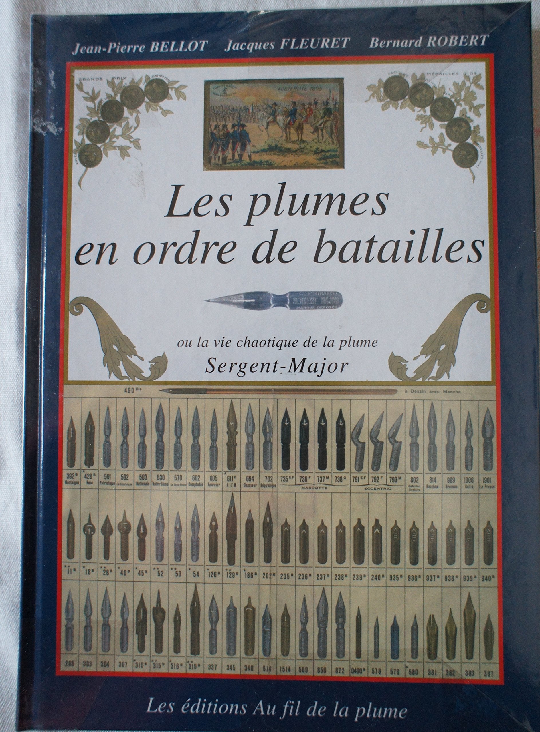 Les plumes en ordre de batailles ou La vie chaotique de la plume Sergent-Major Books