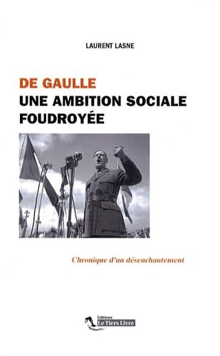 De Gaulle. une Ambition Sociale Foudroyee book