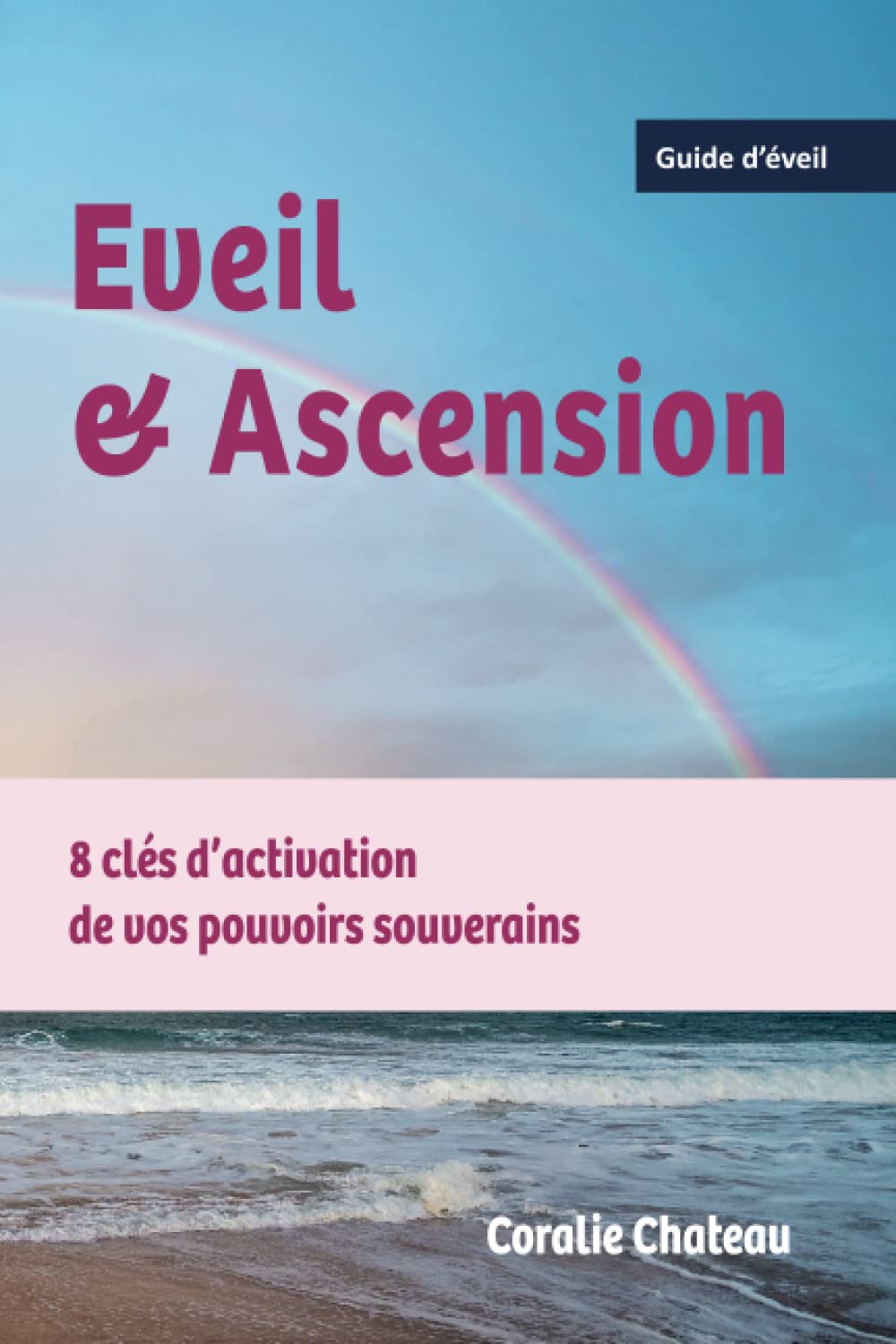 Eveil & Ascension 8 clés d'activation de vos pouvoirs souverains: Guide d'éveil Religion & Esotericism