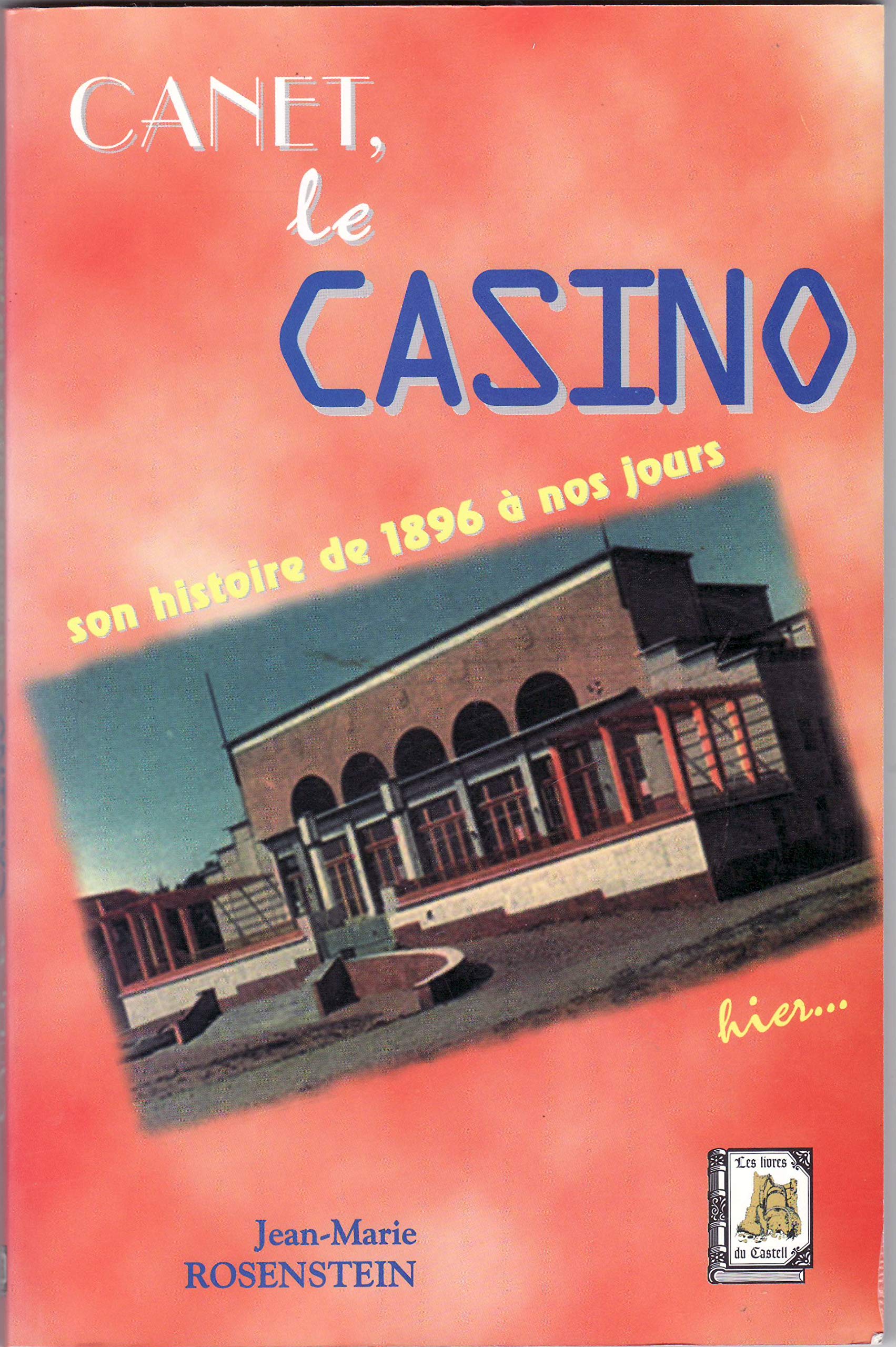 Canet, le casino : Son histoire de 1896 à nos jours Books